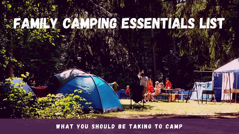Family camping essentials checklist with tent, stove, clothing, first aid and family gear