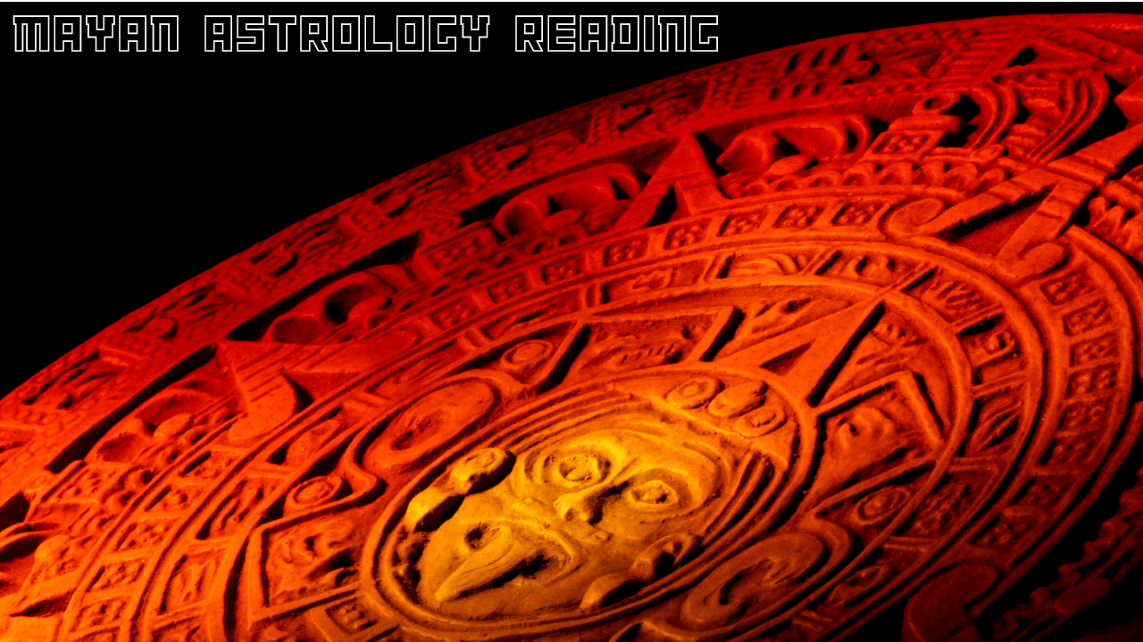 Mayan Astrology Reading: Ancient Insights For Today's World