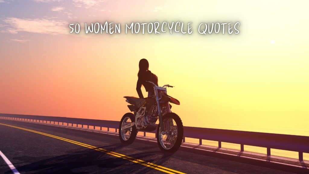 50 Women Motorcycle Quotes