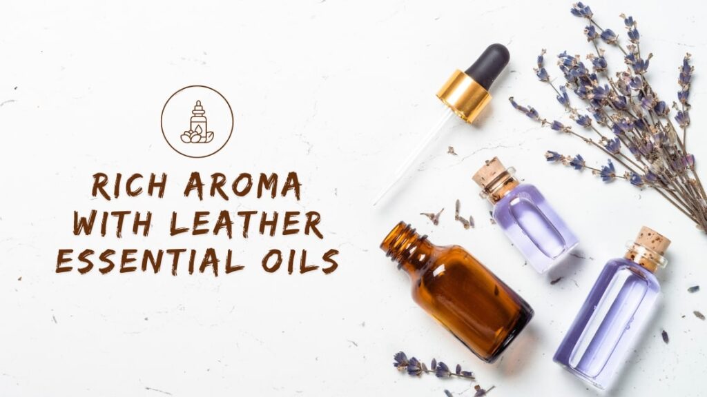 Leather-scented oil for faux leather