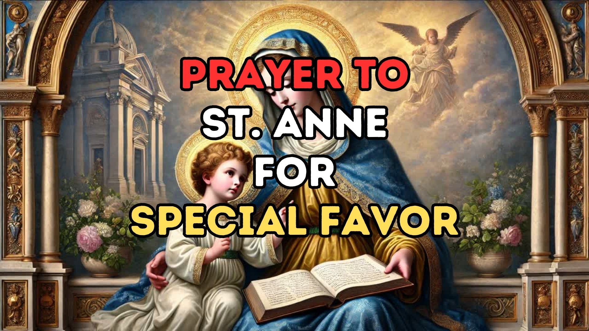 Powerful Prayer to St. Anne for a Special Favor
