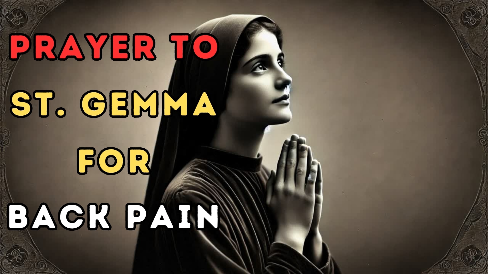 Healing Prayer To St. Gemma For Back Pain