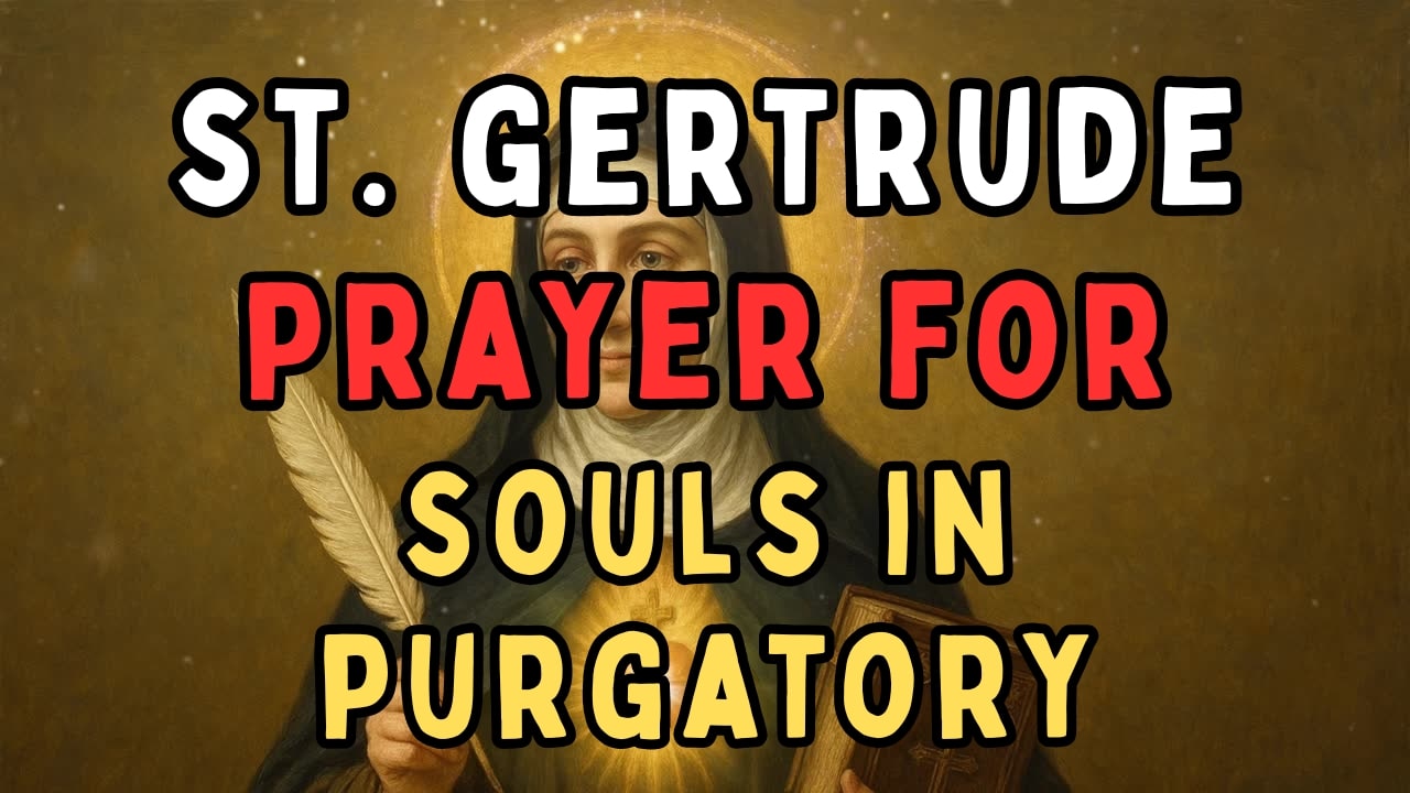 St. Gertrude Prayer for Souls in Purgatory 🙏 A Powerful Prayer