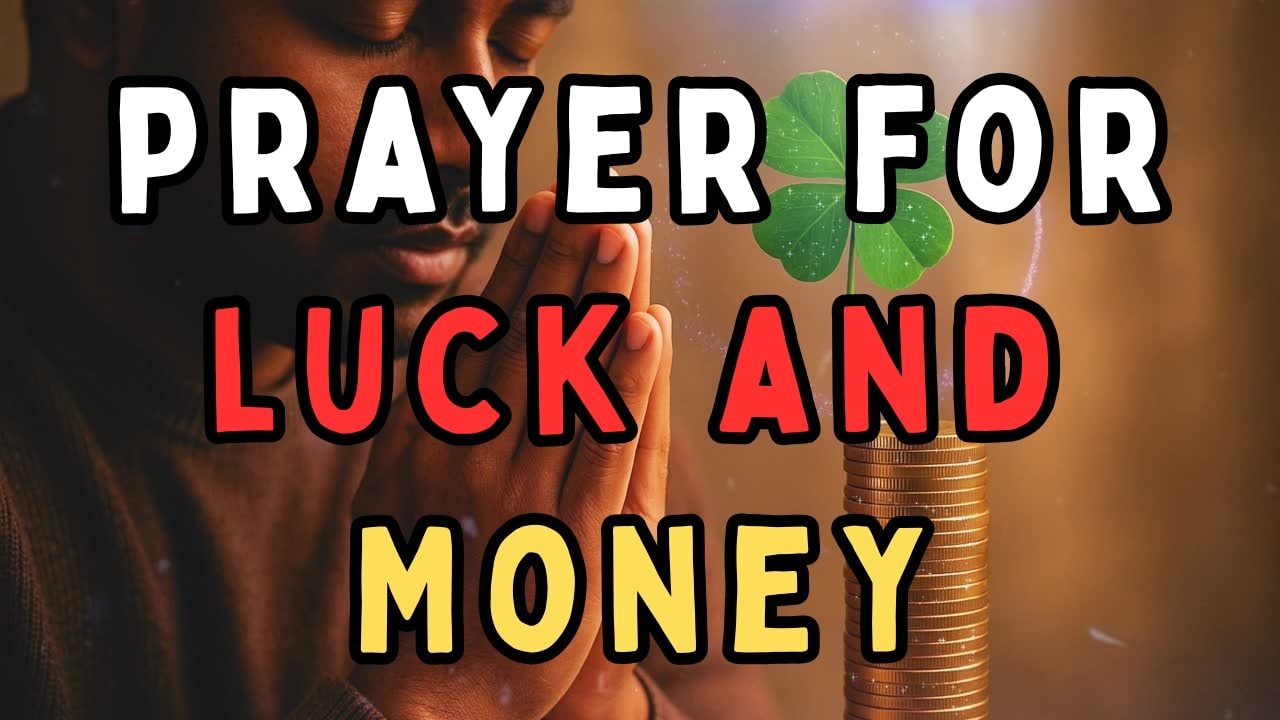 Prayer for Luck and Money: Prosperity, Wisdom and God’s Favour