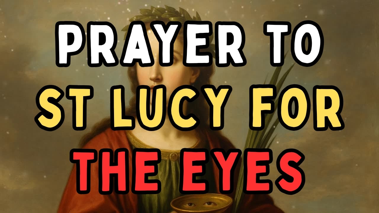 Prayer to St. Lucy for the Eyes – Powerful Healing Vision Prayer