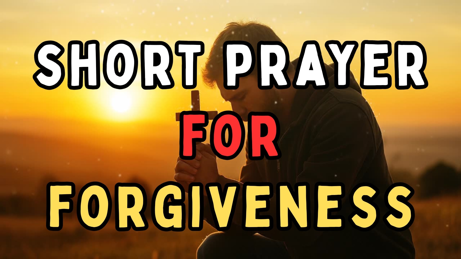 Short Prayer for Forgiveness – Find Peace and Renewal