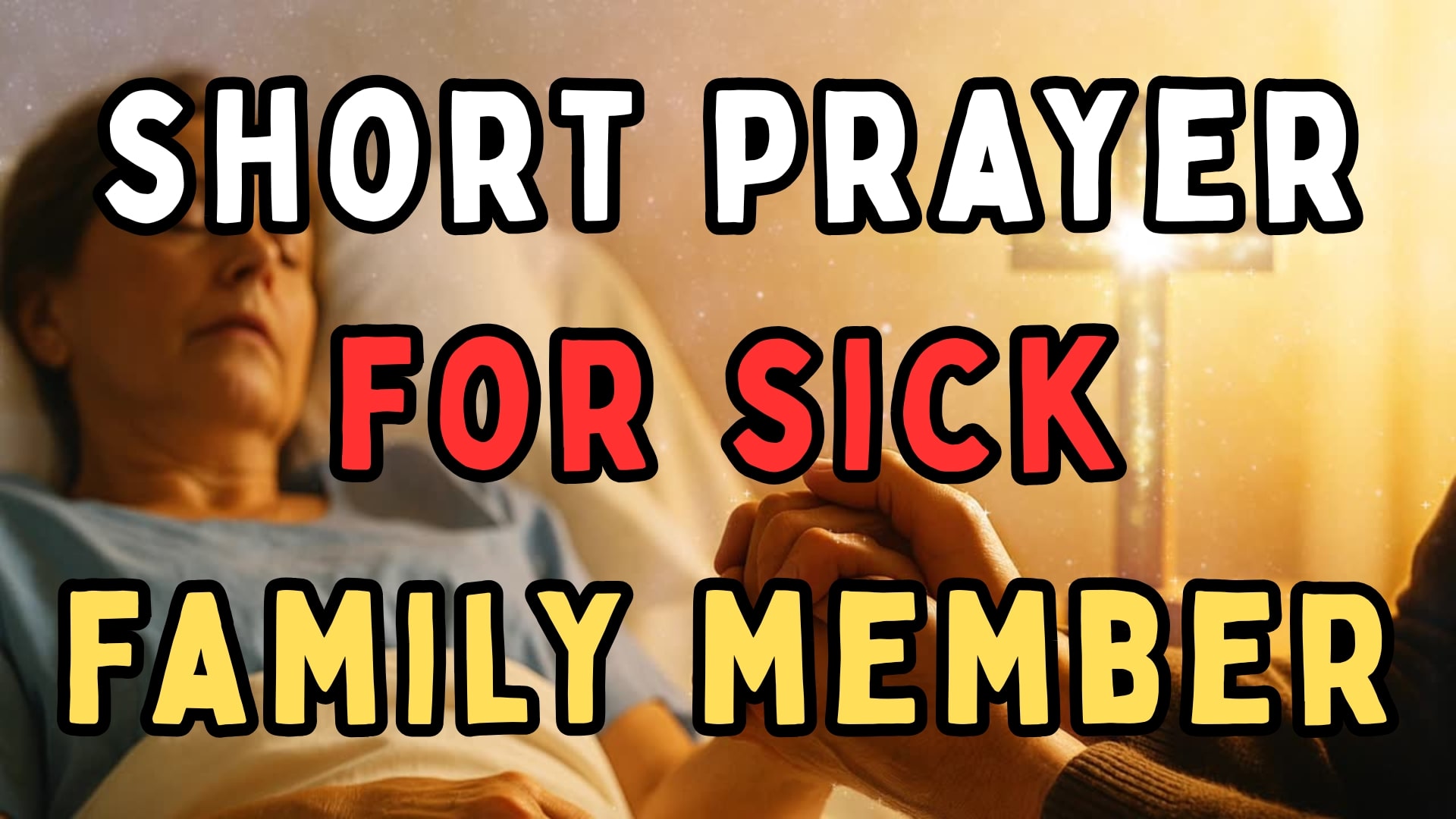 Prayer for a Sick Family Member – Healing and Comfort