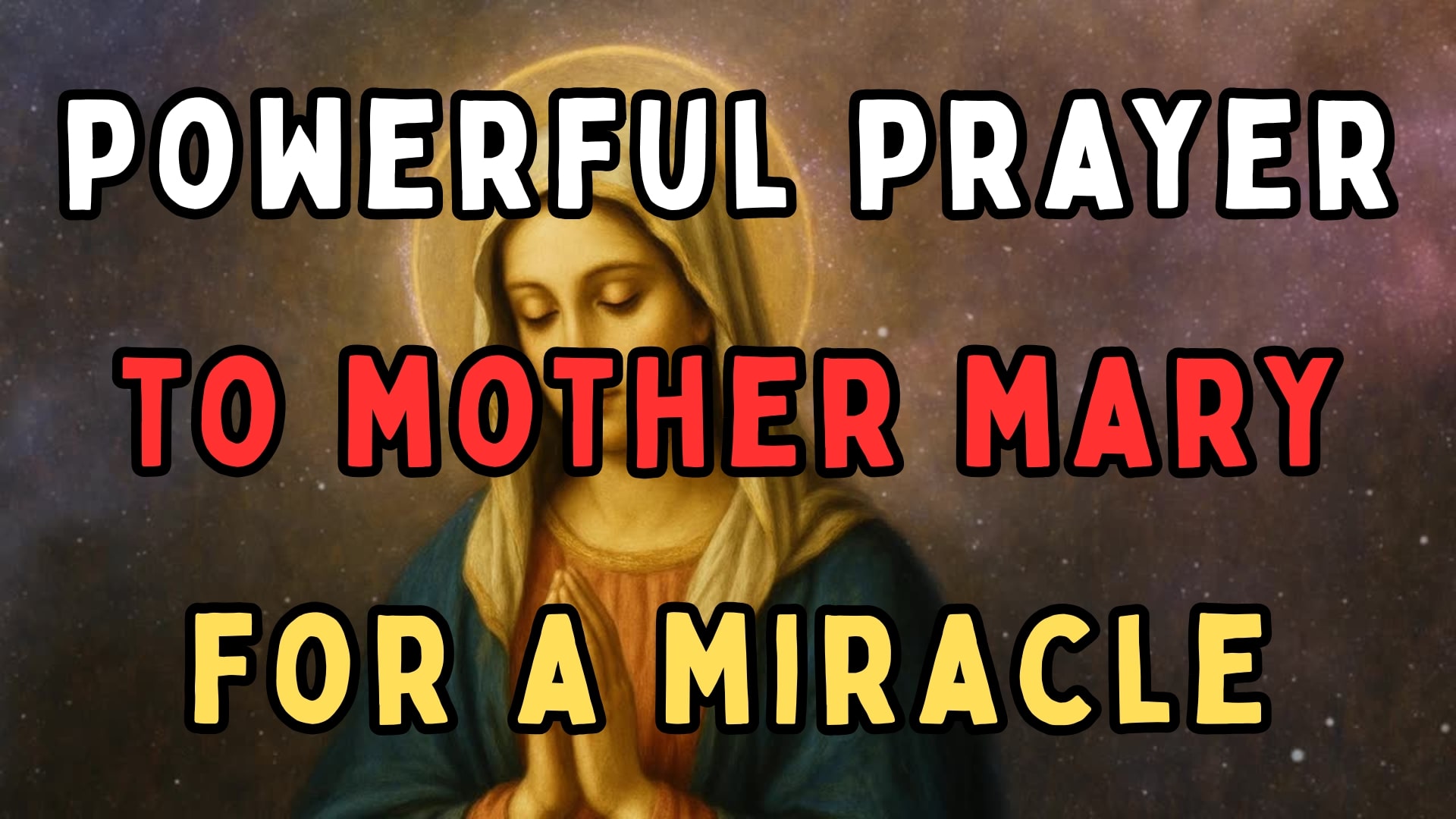 Powerful Prayer to Mother Mary for a Miracle (Full Prayer Included)